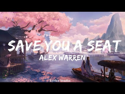 Alex Warren - Save You a Seat (Lyrics)  || Music Parsons