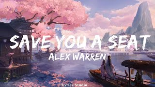 Alex Warren - Save You a Seat (Lyrics)  || Music Parsons