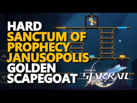 Hard Sanctum of Prophecy Janusopolis Golden Scapegoat Honkai Star Rail