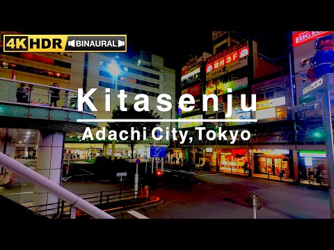 A night walk around Kitasenju Station, Adachi City, Tokyo | May 2024 | 4K HDR Binaural Audio