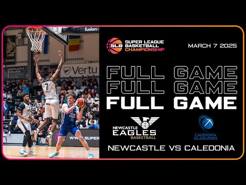 NEWCASTLE EAGLES VS. CALEDONIA GLADIATORS | SUPER LEAGUE BASKETBALL LIVESTREAM