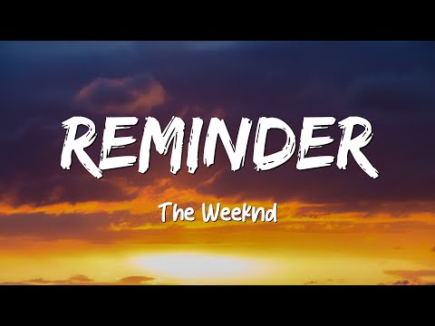 Reminder - The Weeknd (Lyrics)