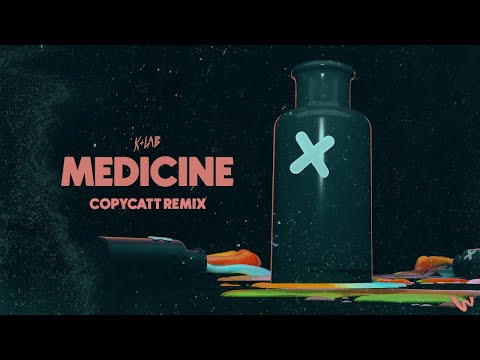 K+Lab - Medicine (COPYCATT Remix)