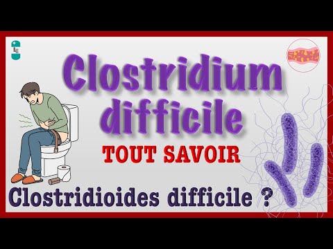 TOUT savoir sur Clostridioides difficile : DIARRHEE, Bactérie, COLITE