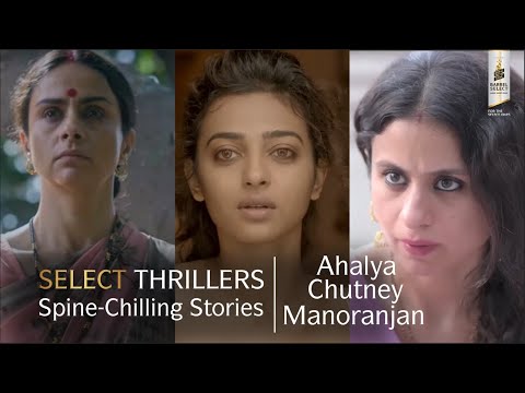 Spine-Chilling Stories | Ahalya, Chutney & Manoranjan | Royal Stag Barrel Select Large Short Films