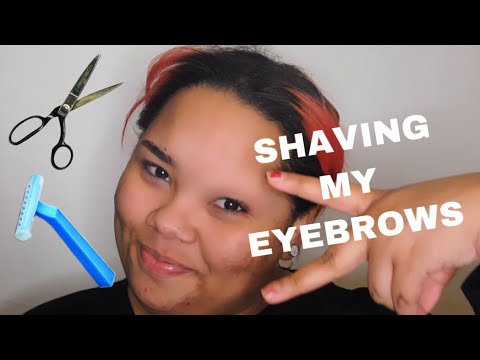 SHAVING MY EYEBROWS+TALK ABOUT QUARANTINE