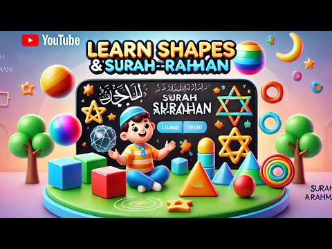 🔷🔺 Fun with Shapes + Surah Ar-Rahman | Islamic Learning for Kids 🕋✨