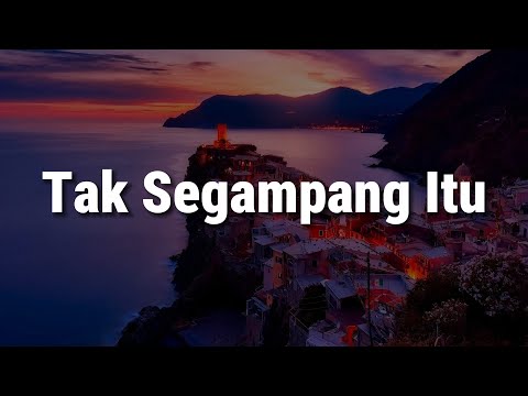 Anggi Marito - Tak Segampang Itu (Lirik) || Mix…