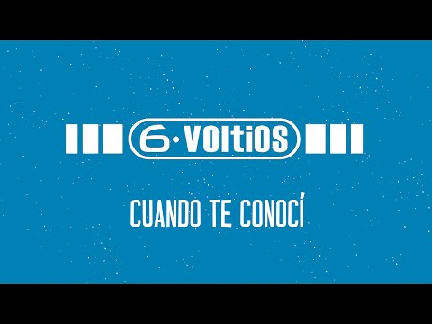 6 Voltios - Cuando Te Conocí (Sesión en vivo Vol. 1)