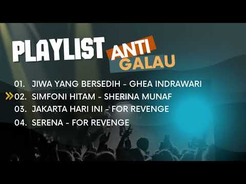 PLAYLIST ANTI GALAU 2023 | SAY NO TO GALAU | TANPA IKLAN