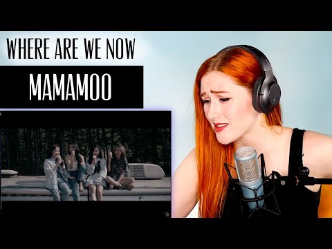 VOICE COACH REACTS | MAMAMOO... Where Are We Now | **fangirl mode activate**