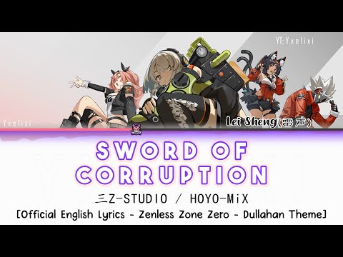 Sword of Corruption (侵蚀之剑) - SanZ and HOYO-MiX Official English Lyrics ZZZ