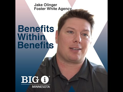 BIG i MN Offers Benefits within Benefits , according to Jake Olinger of Foster White Agency.