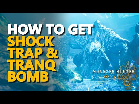 How to get Shock Trap and Tranq Bomb Monster Hunter Wilds