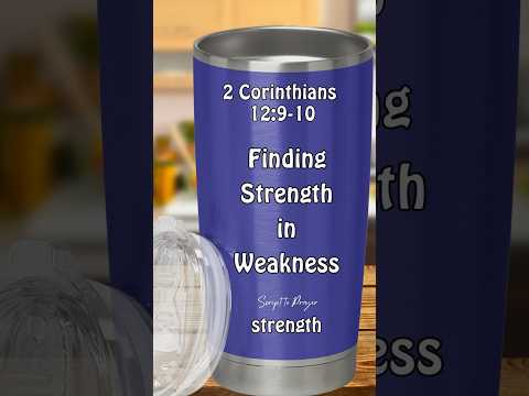 Strength in Weakness | 2 Corinthians 12:9-10 | #STRENGTHINFAITH