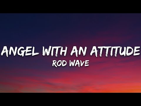 Rod Wave - Angel With An Attitude (Lyrics)