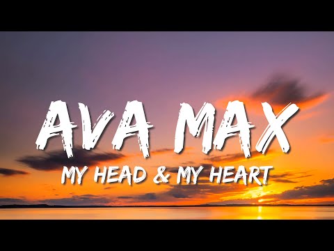 Ava Max - My Head & My Heart (Lyrics)