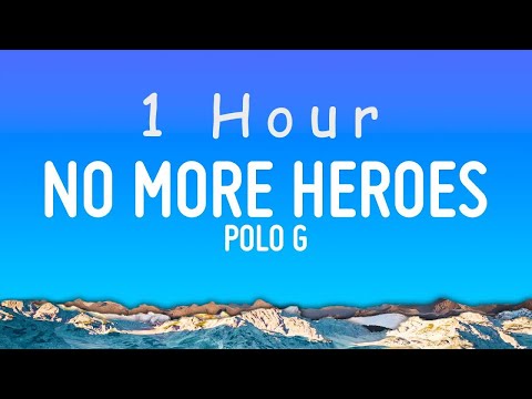 Polo G - No More Heroes (Lyrics) | 1 hour