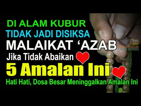 PERTAHANKAN INI!! 5 AMALAN KELAK MEMBELA DIALAM KUBUR AGAR TIDAK DISIKSA MALAIKAT AZAB