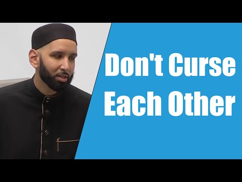 Don't Curse Each Other || Dr. Omar Suleiman