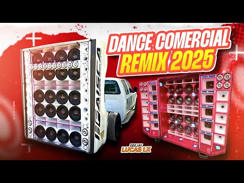 DANCE COMERCIAL REMIX MARÇO 2025 - AS MELHORES🎵DO SOM AUTOMOTIVO - DJ LUCAS LX