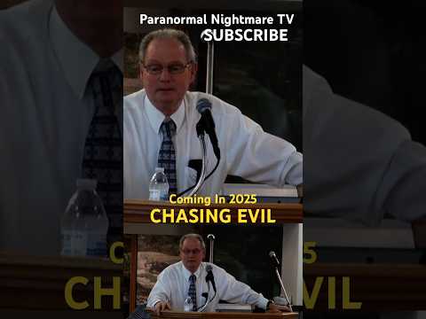 Chasing Evil Coming 2025 True Crime Paranormal Nightmare SUBSCRIBE Now