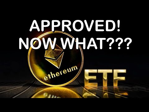 🔵  The Ethereum ETF has been approved! Now what???￼