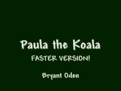 Funny Song: Paula the Koala - Faster Version