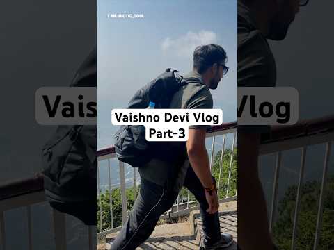 Vaishno Devi Vlog Part-3 #vaishnodevi #vaishnodeviyatra #motivationalquotes #viralvideo #travel