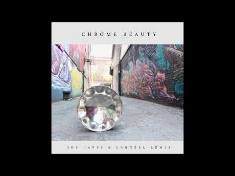 Chrome Beauty - Joy Lapps & Larnell Lewis