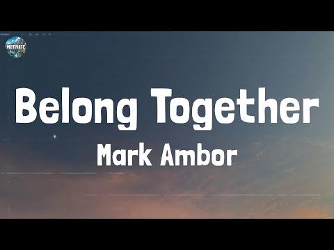 Mark Ambor - Belong Together (Lyrics)