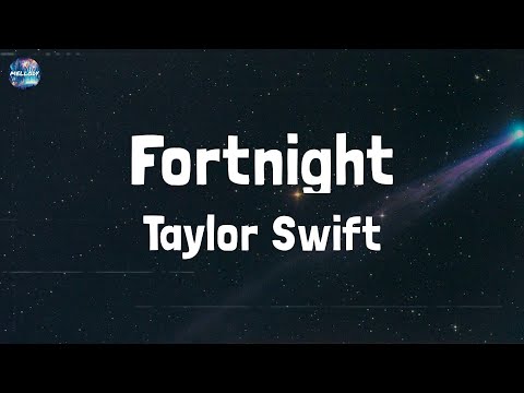 Taylor Swift - Fortnight (Lyrics)