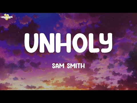 Unholy - Sam Smith (Lyrics) | Katy Perry, Imagine Dragons, Dua Lipa,...