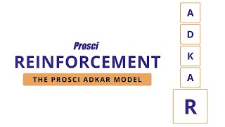 Reinforcement - The Prosci ADKAR Model