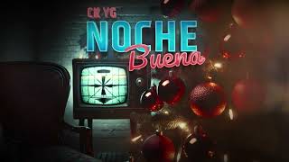 CK YG - Noche Buena (Official Audio)