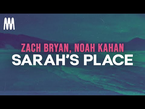 Zach Bryan, Noah Kahan - Sarah's Place (Letra/Lyrics)