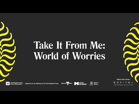 Take It From Me: World of Worries