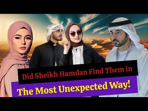 Did Sheikh Hamdan Find Them in the Most Unexpected Way?  Will They Got Married! | Fazza wife |Faz3