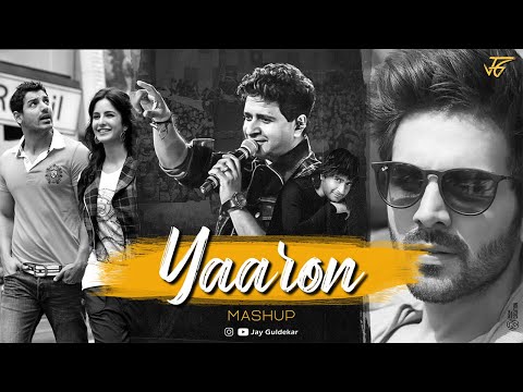 Yaaron Mashup | Jay Guldekar | Friendship Mashup | Tera Yaar Hoon Mein