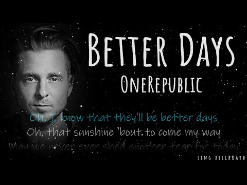 OneRepublic - Better Days (Realtime Lyrics)