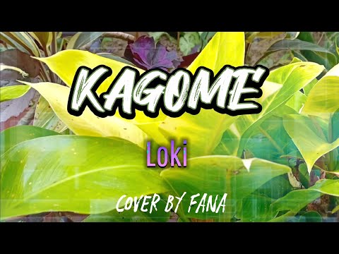 "KAGOME" by Loki cover by FANA with lyrics #kagome #fanatec #lyrics #lovesong #musiclyrics #loki