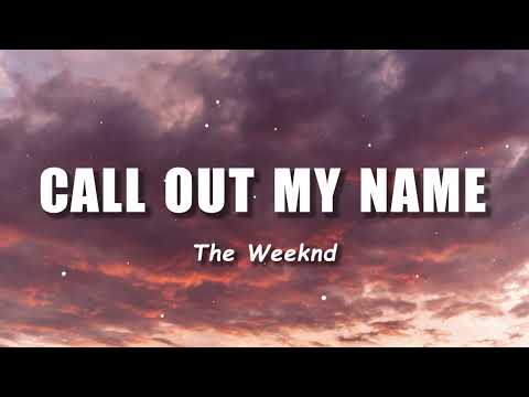 The Weeknd - Call Out My Name (Lyrics)