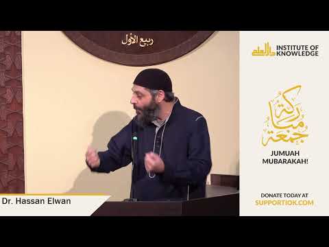 Dr. Hassan Elwan | IOK Khutbah | 12/27/24