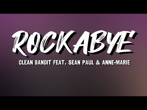 Rockabye - Clean Bandit Feat. Sean Paul & Anne-Marie | Lyric Video