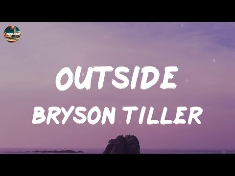 Bryson Tiller - Outside (lyrics)