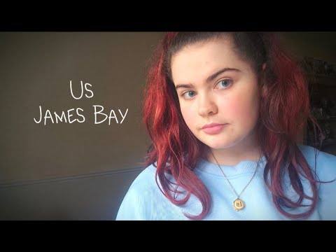 Us, James Bay cover by Leah Waller-Hill