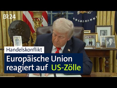 Handelskonflikt mit den USA: Europäer schlagen zurück | BR24