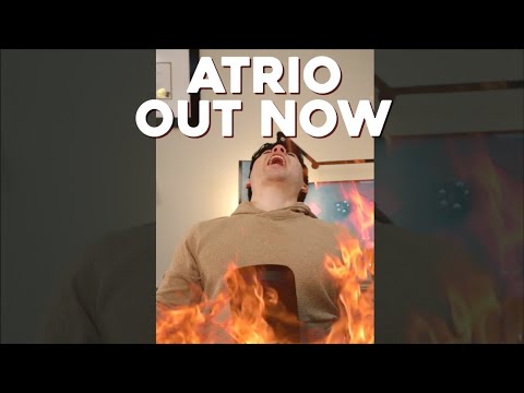 ATRIO IS OUT NOW