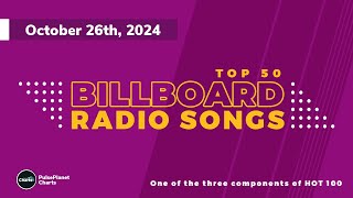 Billboard Radio Songs Top 50 (October 26th, 2024)