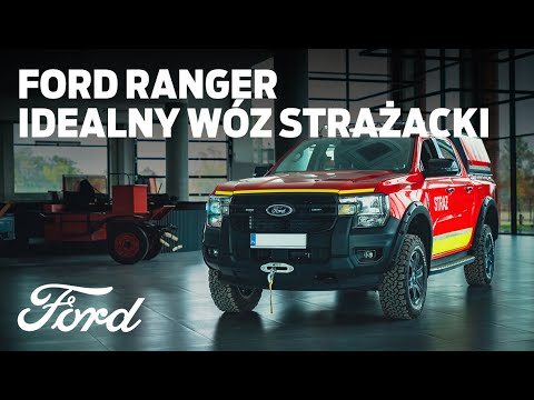 Ford Ranger – idealny wóz strażacki | Ford Polska